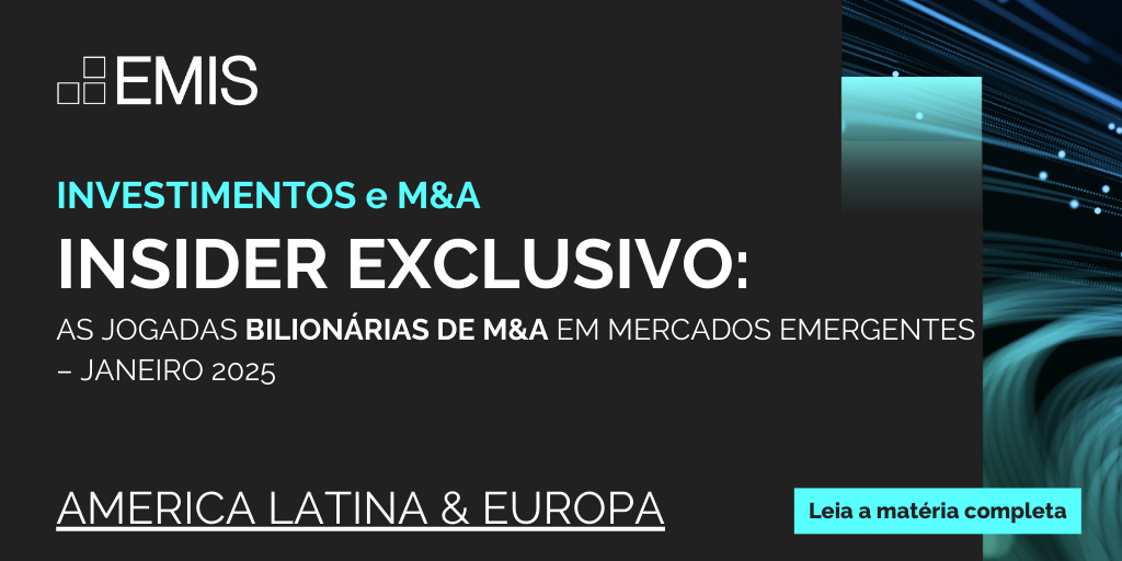 Insider Exclusivo: M&A Janeiro-2025 America Latina & Europa